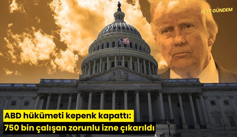 ABD hükümeti kepenk kapattı: 750 bin çalışan zorunlu izne çıkarıldı