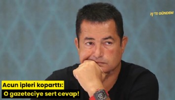 Acun ipleri koparttı: O gazeteciye sert cevap!