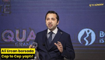 Ali Ercan borsada Cep to Cep yaptı!