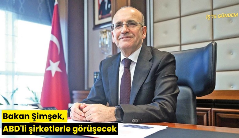 Bakan Şimşek, ABD'li şirketlerle görüşecek