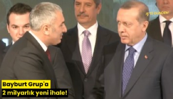 Bayburt Grup'a 2 milyarlık yeni ihale!