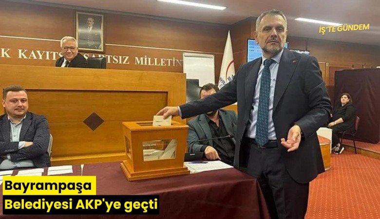 Bayrampaşa Belediyesi AKP'ye geçti