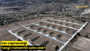Dev cephaneliği hangi müteahhit satın aldı?