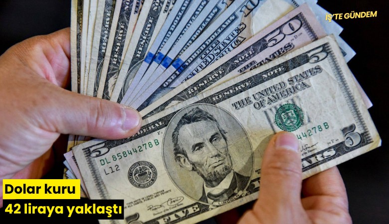 Dolar kuru 42 liraya yaklaştı