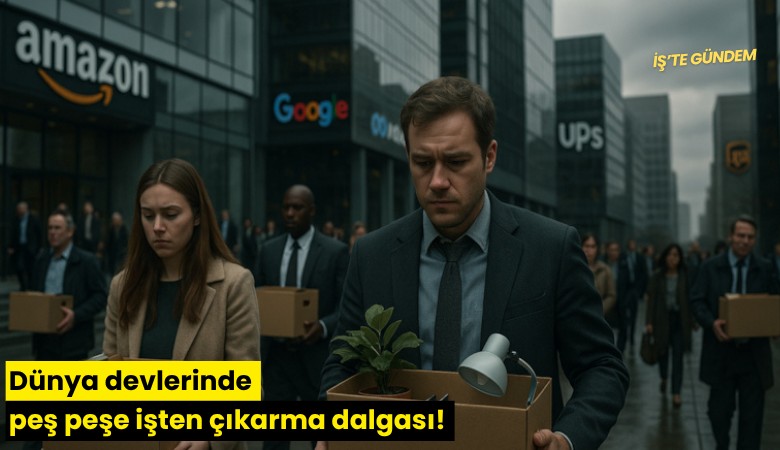Dünya devlerinde peş peşe işten çıkarma dalgası!
