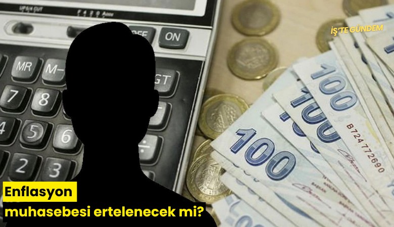 Enflasyon muhasebesi ertelenecek mi?
