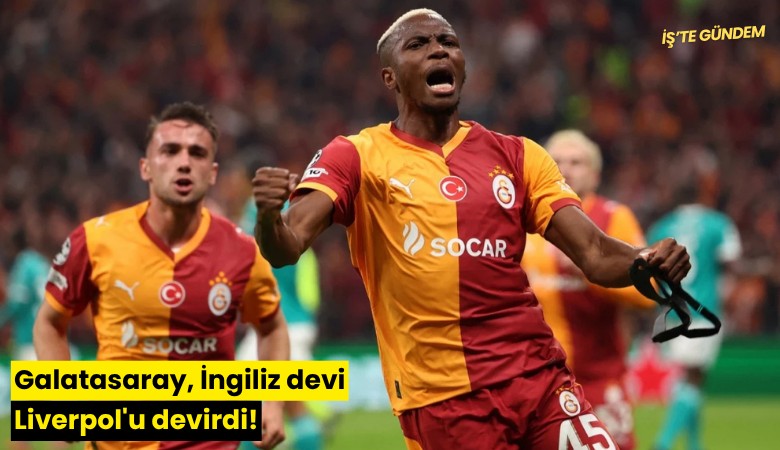 Galatasaray, İngiliz devi Liverpol'u devirdi!