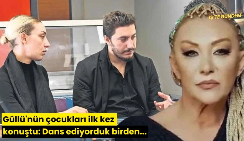 Güllü'nün çocukları ilk kez konuştu: Dans ediyorduk birden...