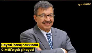 Hayati İnanç hakkında CİMER'e şok şikayet!