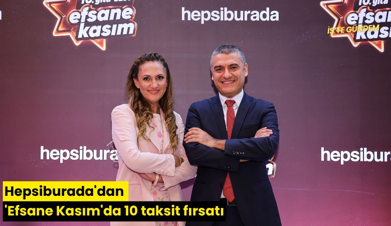 Hepsiburada'dan 'Efsane Kasım'da 10 taksit fırsatı