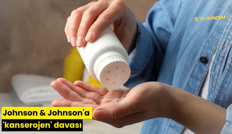 Johnson & Johnson'a 'kanserojen' davası