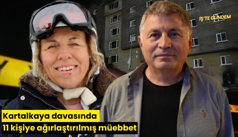 Kartalkaya davasında 11 kişiye ağırlaştırılmış müebbet