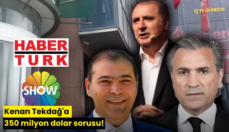 Kenan Tekdağ'a 350 milyon dolar sorusu!