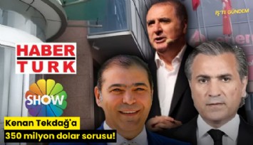 Kenan Tekdağ'a 350 milyon dolar sorusu!