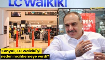 Kenyalı, LC Waikiki'yi neden mahkemeye verdi?