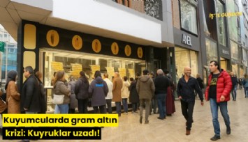 Kuyumcularda gram altın krizi: Kuyruklar uzadı!