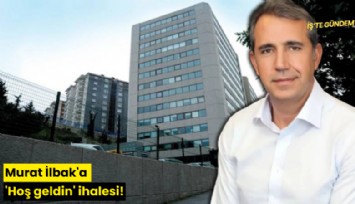 Murat İlbak'a 'Hoş geldin' ihalesi!