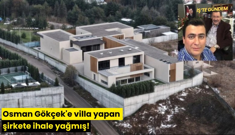 Osman Gökçek'e villa yapan şirkete ihale yağmış!