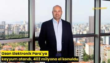 Ozan Elektronik Para'ya kayyum atandı, 402 milyona el konuldu