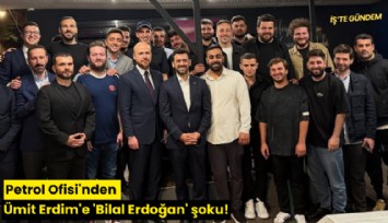 Petrol Ofisi'nden Ümit Erdim'e 'Bilal Erdoğan' şoku!