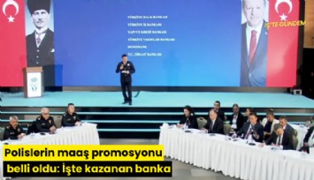 Polislerin maaş promosyonu belli oldu: İşte kazanan banka