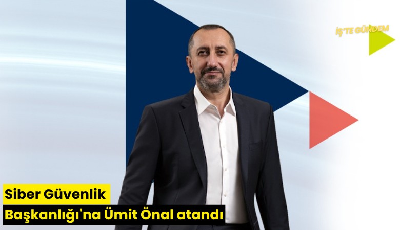 Siber Güvenlik Başkanlığı'na Ümit Önal atandı