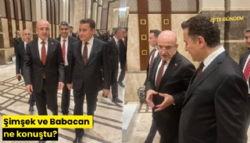 Şimşek ve Babacan ne konuştu?