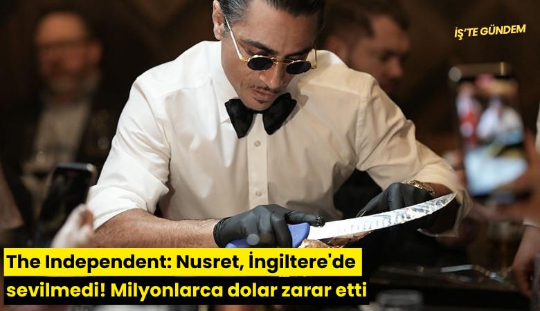 The Independent: Nusret, İngiltere'de sevilmedi! Milyonlarca dolar zarar etti