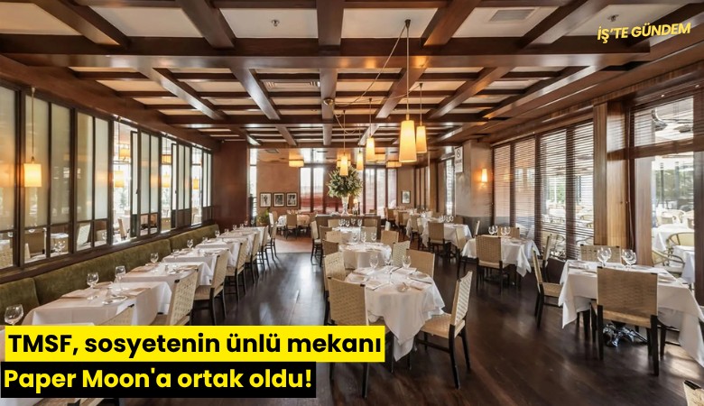 TMSF, sosyetenin ünlü mekanı Paper Moon'a ortak oldu!