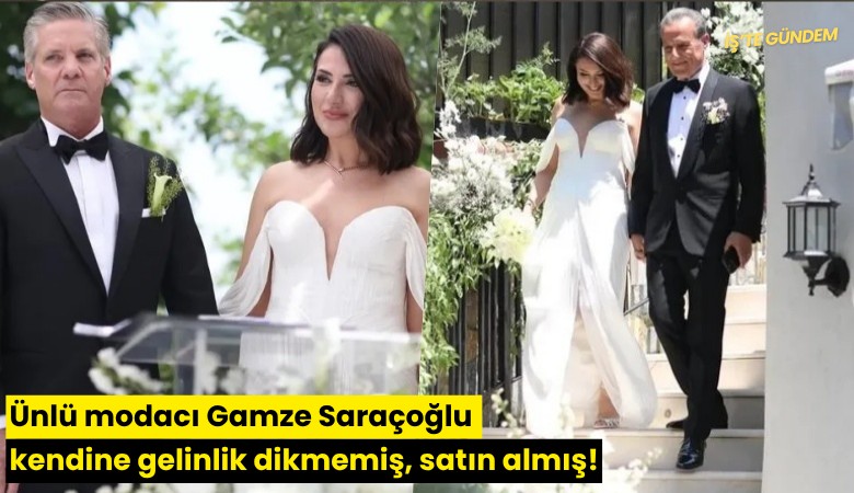 Ünlü modacı Gamze Saraçoğlu kendine gelinlik dikmemiş, satın almış!