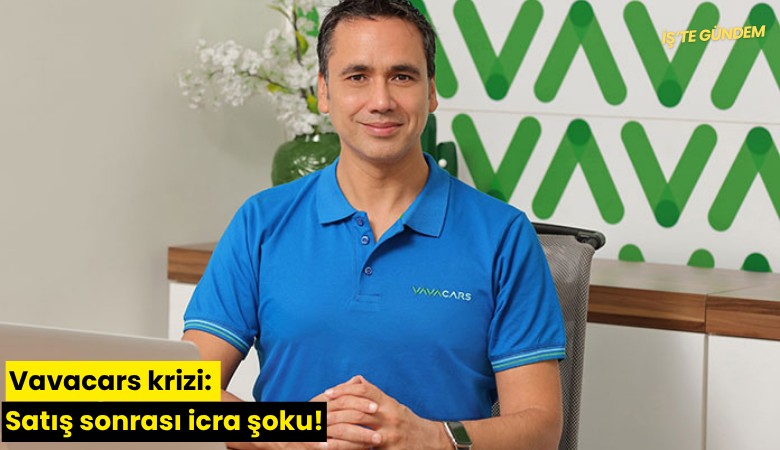 Vavacars krizi: Satış sonrası icra şoku!
