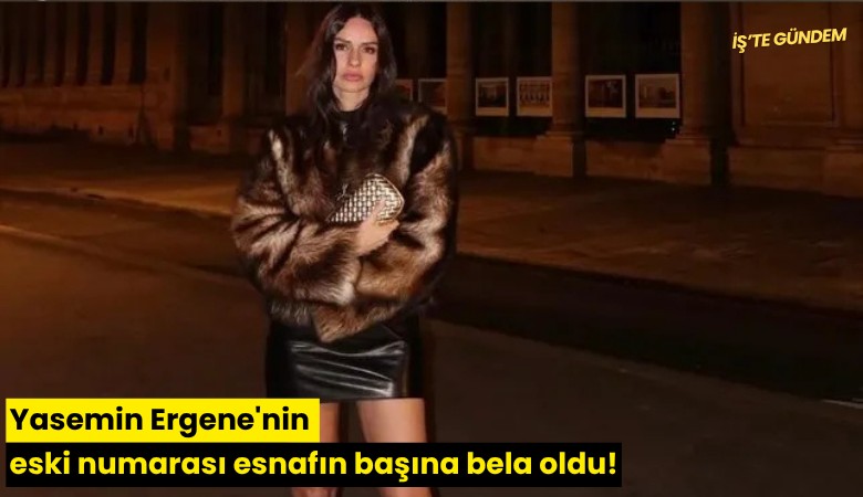 Yasemin Ergene'nin eski numarası esnafın başına bela oldu!