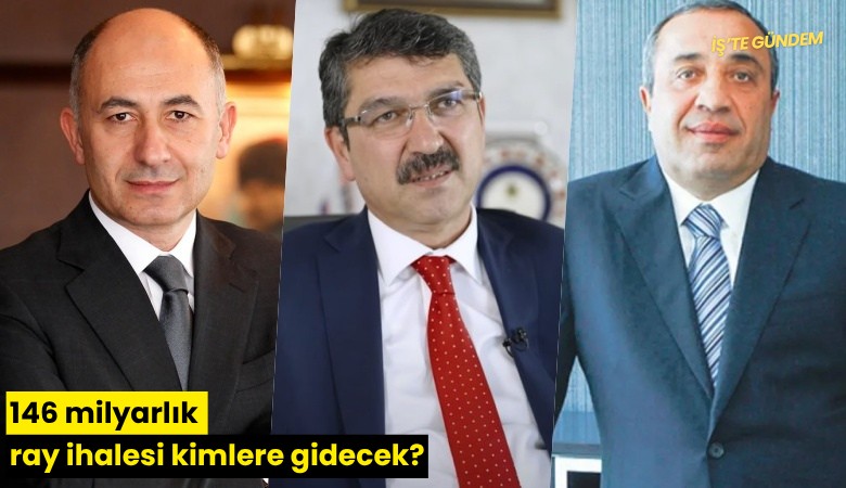 146 milyarlık ray ihalesi kimlere gidecek?