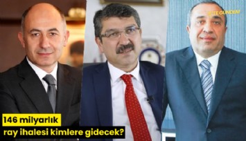 146 milyarlık ray ihalesi kimlere gidecek?
