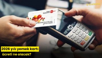2026 yılı yemek kartı ücreti ne olacak?