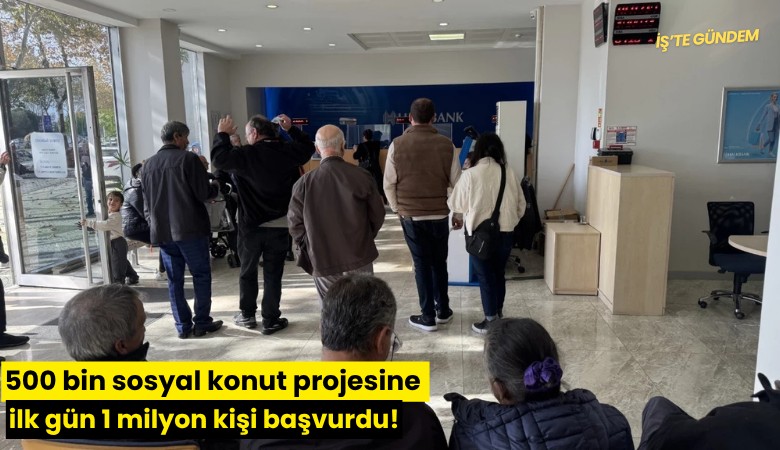 500 bin sosyal konut projesine ilk gün 1 milyon kişi başvurdu!