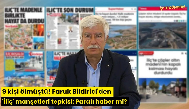 9 kişi ölmüştü! Faruk Bildirici'den 'İliç' manşetleri tepkisi: Paralı haber mi? Propaganda mı?