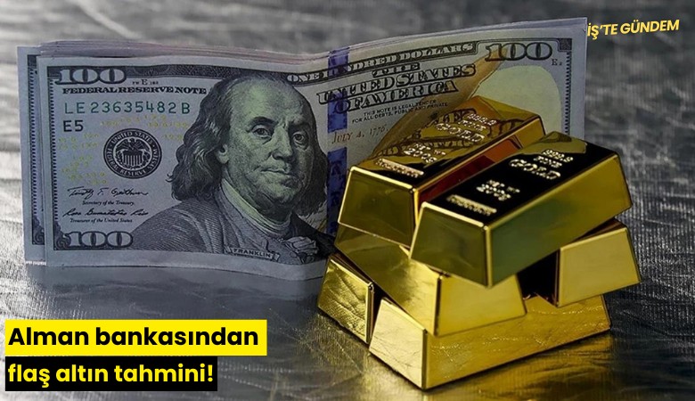 Alman bankasından flaş altın tahmini!