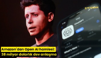 Amazon'dan Open AI hamlesi: 38 milyar dolarlık dev anlaşma