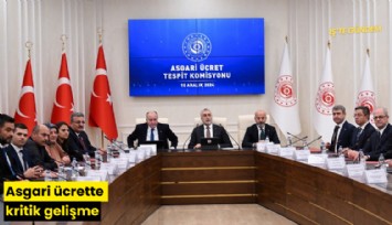 Asgari ücrette kritik gelişme