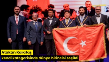 Atakan Karataş kendi kategorisinde dünya birincisi seçildi