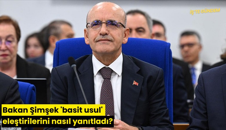 Bakan Şimşek 'basit usul' eleştirilerini nasıl yanıtladı?