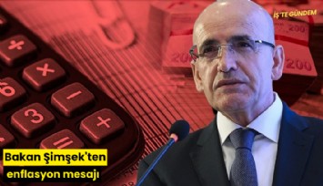 Bakan Şimşek'ten enflasyon mesajı