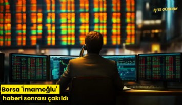 Borsa 'İmamoğlu' haberi sonrası çakıldı