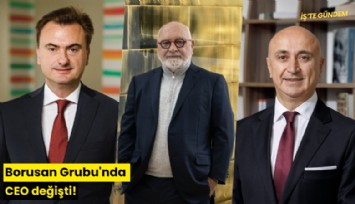 Borusan Grubu'nda CEO değişti!