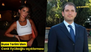 Buse Terim'den Cenk Eyüboğlu açıklaması