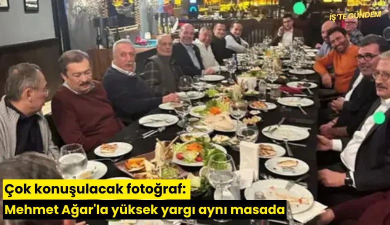Çok konuşulacak fotoğraf: Mehmet Ağar'la yüksek yargı aynı masada