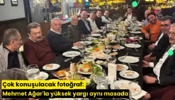 Çok konuşulacak fotoğraf: Mehmet Ağar'la yüksek yargı aynı masada