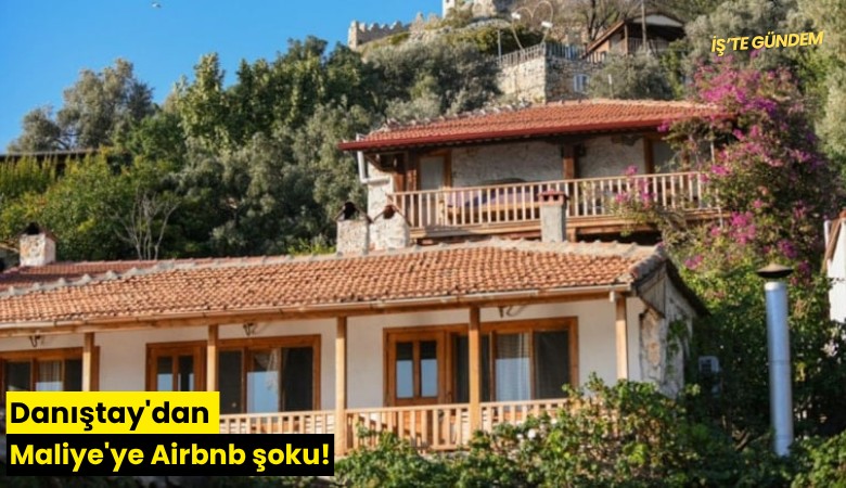Danıştay'dan Maliye'ye Airbnb şoku!
