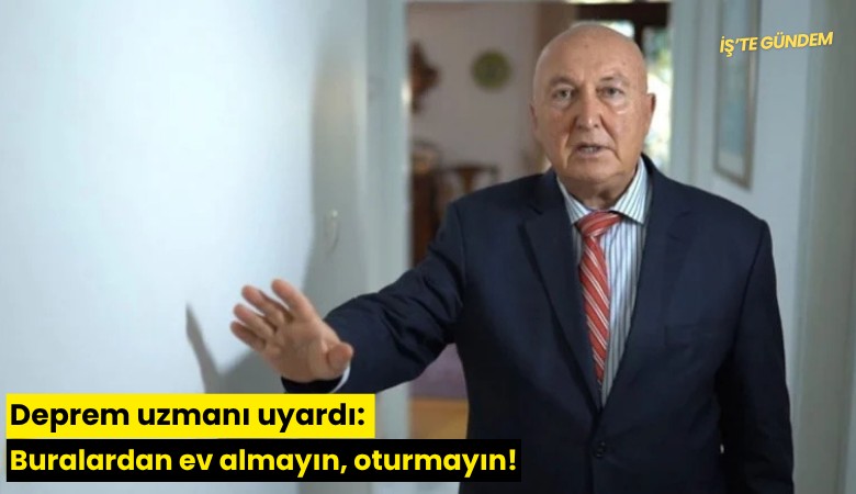 Deprem uzmanı uyardı: Buralardan ev almayın, oturmayın!
